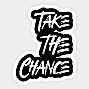 take a chance Sticker